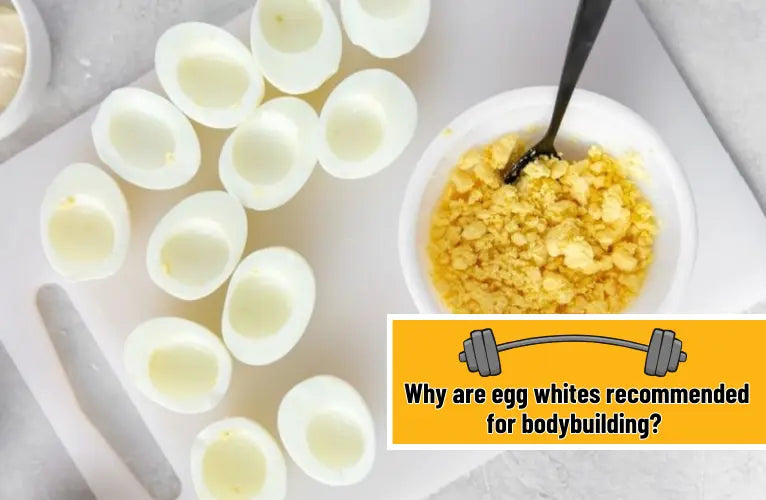 Why are egg whites recommended for bodybuilding?